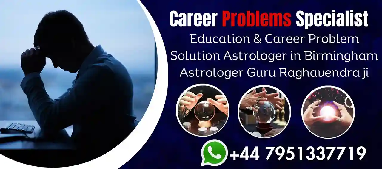 Career Problem Solution Astrologer in Birmingham