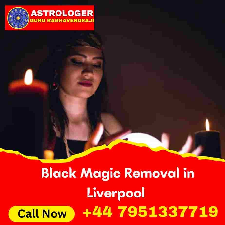 Black Magic Removal in Liverpool