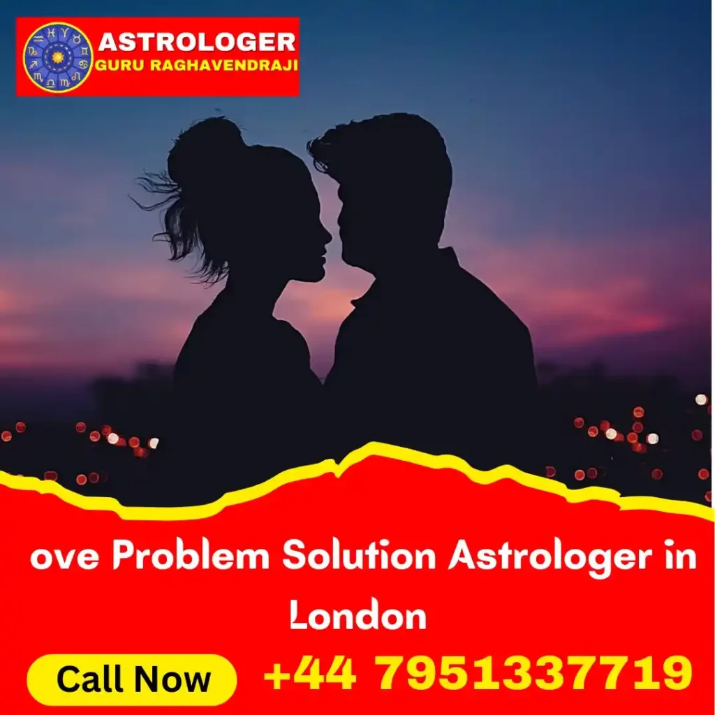 Love Problem Solution Astrologer in London